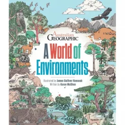 Kids Australian Geographic A World of Environments