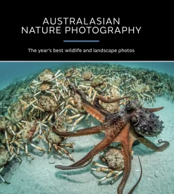Australian Geographic Australasian Nature Photographer of the Year Book 2017 (14th edition)