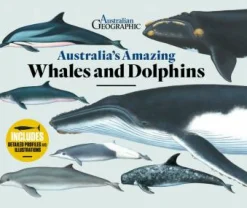 Kids Australian Geographic Australia's Amazing Whales and Dolphins