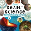 Kids Australian Geographic Deadly Science - Earth's Changing Surfaces - Book 4