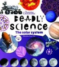Kids Australian Geographic Deadly Science - The Solar System - Book 5 2nd edition