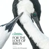 Australian Geographic For The Love of Birds
