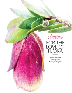 Australian Geographic For the Love of Flora