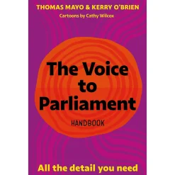 Australian Geographic The Voice to Parliament Handbook by Thomas Mayo
